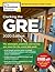 Cracking the GRE with 4 Practice Tests, 2020 Edition: The Strategies, Practice, and Review You Need for the Score You Want (Graduate School Test Preparation)