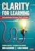 Clarity for Learning: Five Essential Practices That Empower Students and Teachers