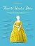 How to Read a Dress: A Guide to Changing Fashion from the 16th to the 20th Century