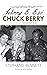 Johnny B. Bad: Chuck Berry ...