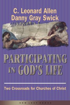 Participating in God's Life: Two Crossroads for Churches of Christ (Paperback)