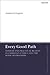 Every Good Path: Wisdom and Practical Reason in Christian Ethics and the Book of Proverbs (T&T Clark Enquiries in Theological Ethics)
