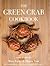 The Green Crab Cookbook: An...