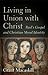 Living in Union with Christ...