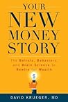 Your New Money Story by David Krueger