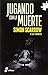 Jugando con la muerte (Spanish Edition)