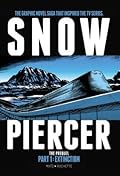 Snowpiercer - The Prequel: Part 1: Extinction