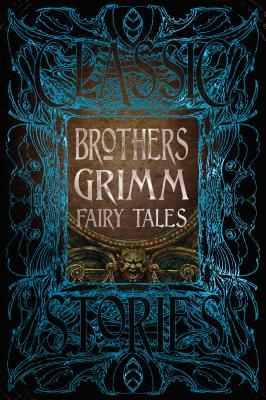 Brothers Grimm Fairy Tales (Gothic & Fantasy)