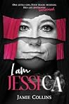 I Am Jessica by Jamie   Collins