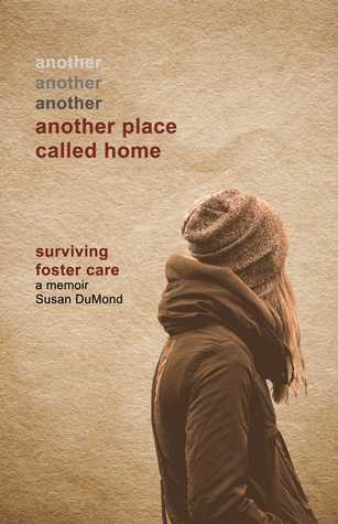 Another Place Called Home: Surviving Foster Care (Kindle Edition)