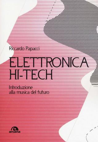 Elettronica Hi-tech: Introduzione alla musica del futuro (Paperback)