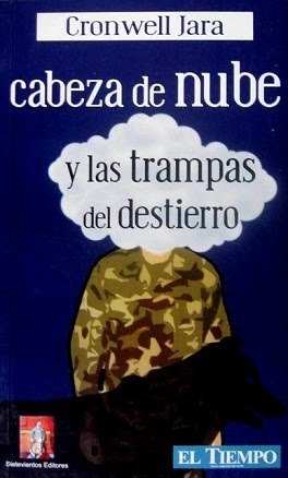 Cabeza de Nube y las trampas del destierro