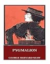 Pygmalion by George Bernard Shaw Pygmalion by George Bernard Shaw