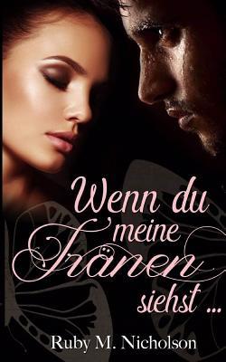 Wenn du meine Tränen siehst (German Edition)
