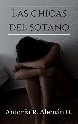 Portada de Las chicas del sótano, de Antonia R. Alemán Hernández