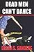 DEAD MEN CAN'T DANCE