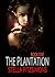 The Plantation (The Plantation, #1)