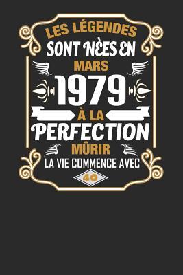 Les L Gendes Sont N Es En Mars 1979 La Perfection M