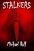 Stalkers by Michael Paul Raff