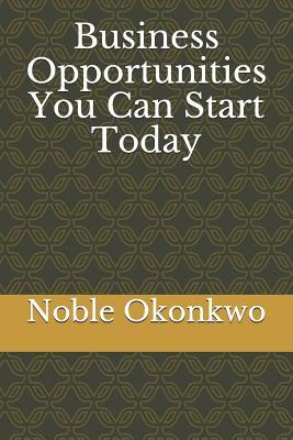 Business Opportunities You Can Start Today