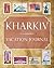 Kharkiv Vacation Journal: B...