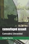 Camouflaged Assault: Comradery Unraveled