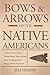 Bows and Arrows of the Nati...