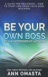 Be Your Own Boss ...