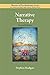 Narrative Therapy (Theories of Psychotherapy Series®)