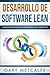 Desarrollo de Software Lean: Guía de inicio para evitar errores en el proyecto (Spanish Edition)