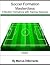 Soccer Formation Masterclass: 9 Modern Formations with Training Sessions