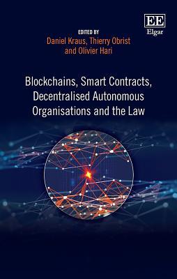 Blockchains, Smart Contracts, Decentralised Autonomous Organisations and the Law (Hardcover)