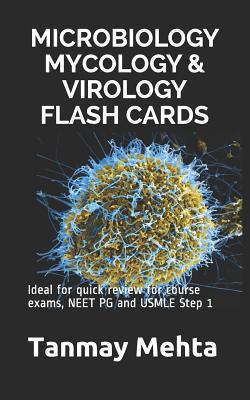 MICROBIOLOGY MYCOLOGY & VIROLOGY FLASH CARDS: Ideal for quick review for course exams, NEET PG and USMLE Step 1 (Microbiology Textbooks, Guides and Supplements for MBBS, NEET-PG, USMLE)
