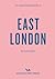 East London 2: An Opinionated Guide