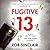 Fugitive 13 (Sleeper 13, #2)
