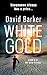 White Gold (Gaia Trilogy, 3)