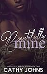 Beautifully Mine by Cathy  Johns