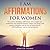 I AM Affirmations for Women by Jennifer Thomas