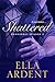 Shattered (Dangerous Book 2)