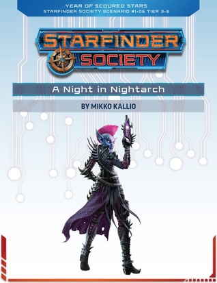 Starfinder Society Roleplaying Guild Scenario #1-06: A Night in Nightarch