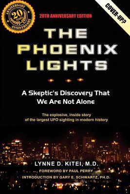 The Phoenix Lights: A Skeptics Discovery that We Are Not Alone (Paperback)