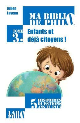 Ma Biblio de philo - Tome 3: Enfants et déjà citoyens (French Edition)