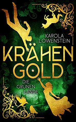 Die grünen Lande (Krähengold-Saga, #1)
