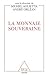 A Sovereign Currency / La Monnaie souveraine (French Edition)
