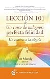 Lección 101 de Un curso de milagros: Perfecta Felicidad: Un camino a la alegría (Spanish Edition)