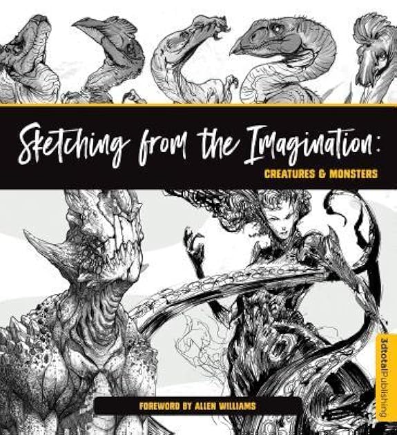 Sketching from the Imagination: Creatures & Monsters