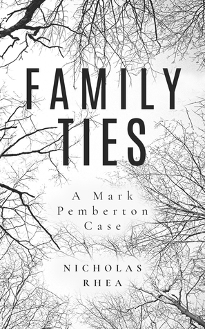 Family Ties (The Mark Pemberton Cases Book 1)