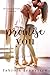 Promise You (Rebel Desire, #5)