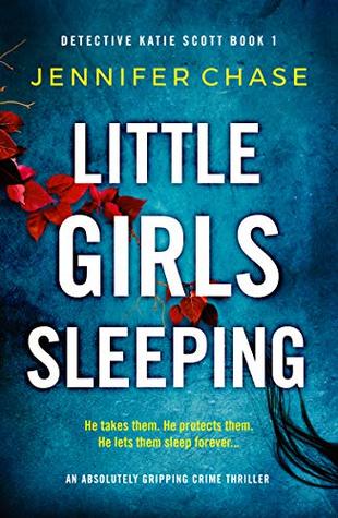 Little Girls Sleeping (Detective Katie Scott, #1)