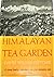 Himalayan Tea Garden